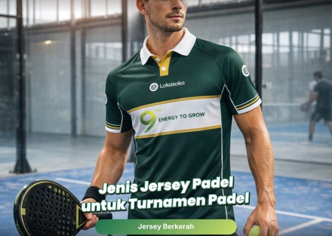 Padel Masih Digandrungi, Lokasoka Siapkan Solusi Jersey Padel Custom Berbasis Kualitas dan Personalisasi
