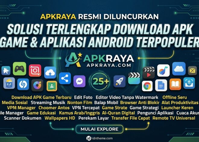 Mudahkan Download Aplikasi, Platform APKRaya Resmi Diluncurkan sebagai Solusi Alternatif Pengguna Android & iOS