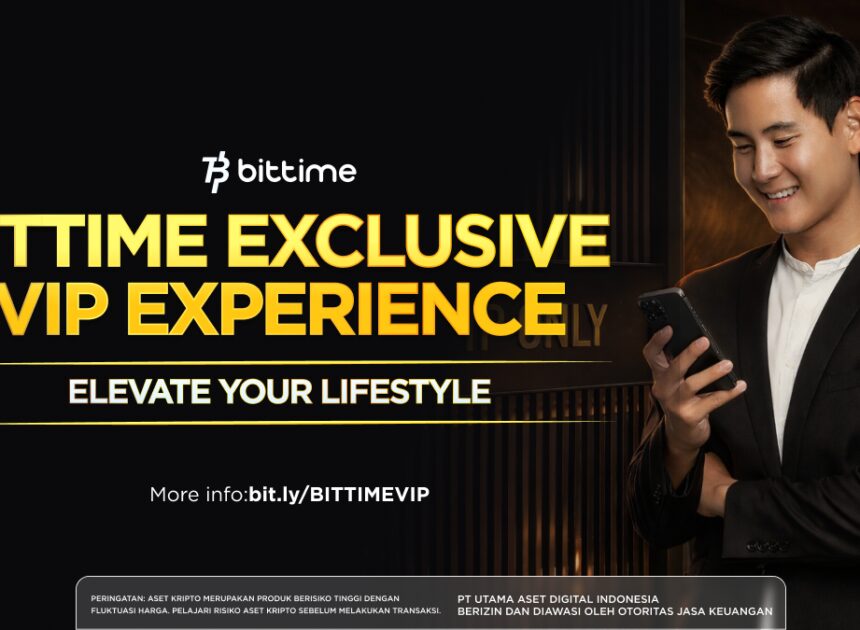Presiden Direktur Bittime: Bittime Exclusive VIP Experience, Layanan Premium bagi Investor di Tengah Volatilitas Geopolitik