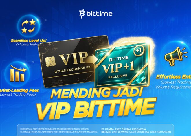 Bittime Hadirkan Pengalaman Eksklusif VIP Experience, #CryptoVIPJourney di Tengah Tren Positif Aset Kripto
