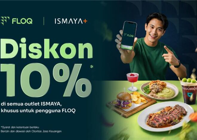 FLOQ Perkuat Integrasi Lifestyle Lewat Kemitraan dengan ISMAYA