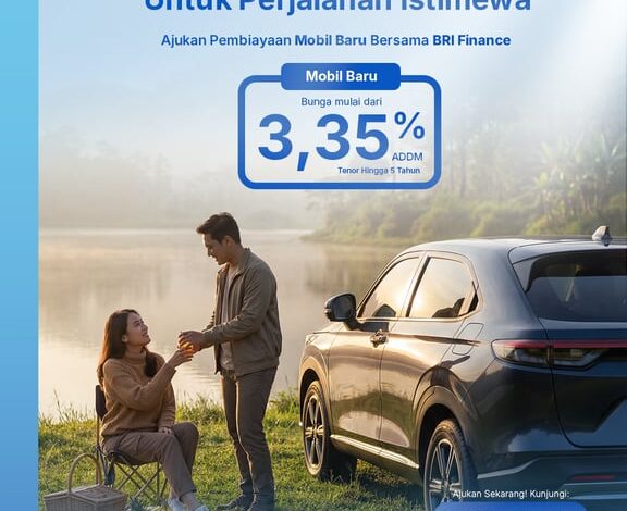 Liburan Lebih Bermakna,  Cek Penawaran KKB Mobil Baru BRI Finance