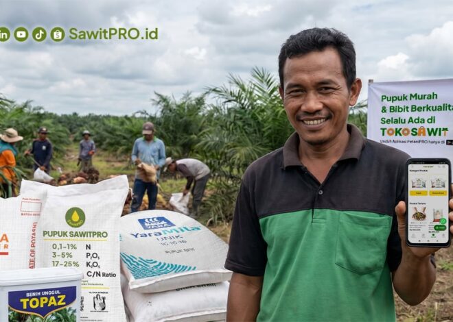 Di Tengah Ketidakpastian Global, SawitPRO Hadir Mempermudah Petani Mendapatkan Pupuk Sawit dan Benih Unggul