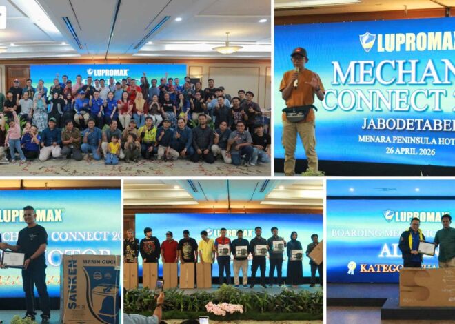 Lupromax Mechanic Connect 2026 – Jabodetabek : Bangun Relasi dan Apresiasi Mitra Bengkel