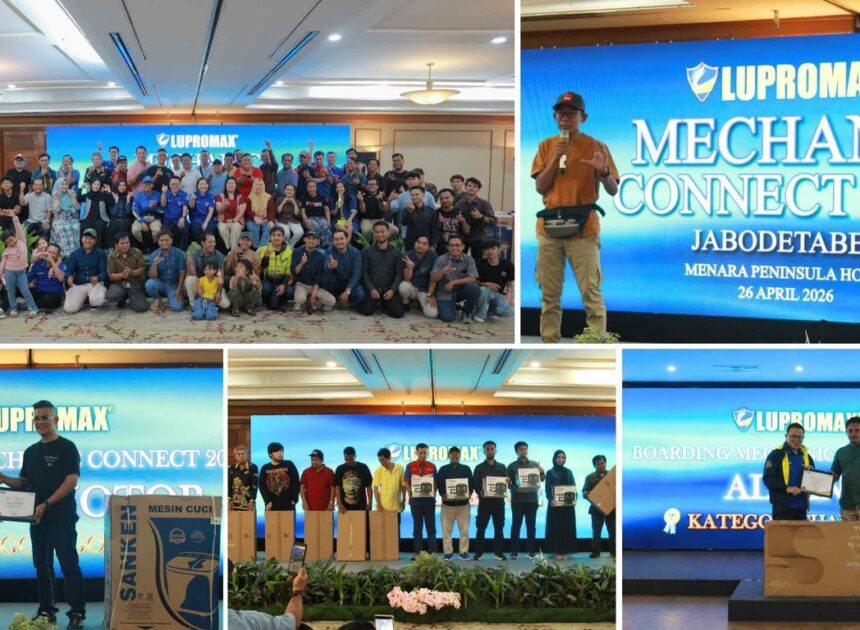 Lupromax Mechanic Connect 2026 – Jabodetabek : Bangun Relasi dan Apresiasi Mitra Bengkel