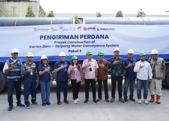 Perkuat Dukungan Infrastruktur Air Krakatau Pipe Resmi Memulai Pengiriman Perdana Proyek Karian