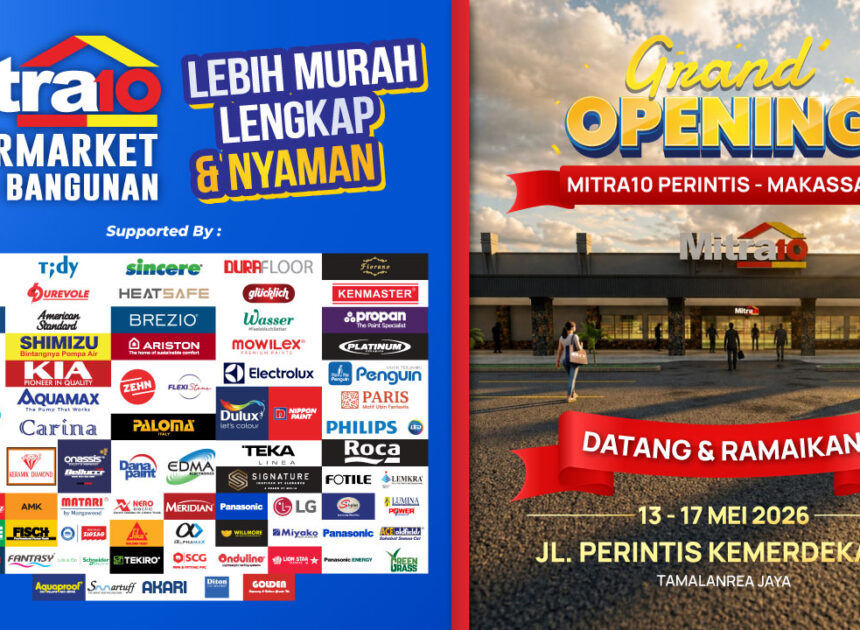 Grand Opening Mitra10 Perintis Makassar, Promo Besar untuk Elektronik dan Bahan Bangunan