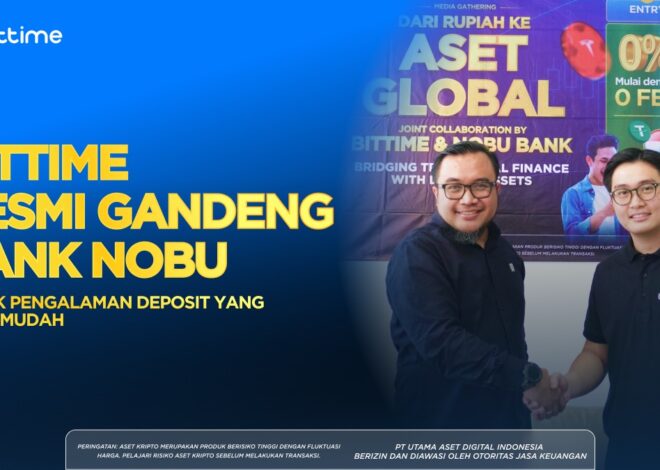 Kolaborasi Bittime dan Nobu Bank Jembatani Keuangan Tradisional Menuju Tokenisasi Aset Global