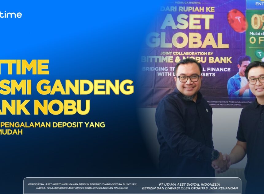 Kolaborasi Bittime dan Nobu Bank Jembatani Keuangan Tradisional Menuju Tokenisasi Aset Global