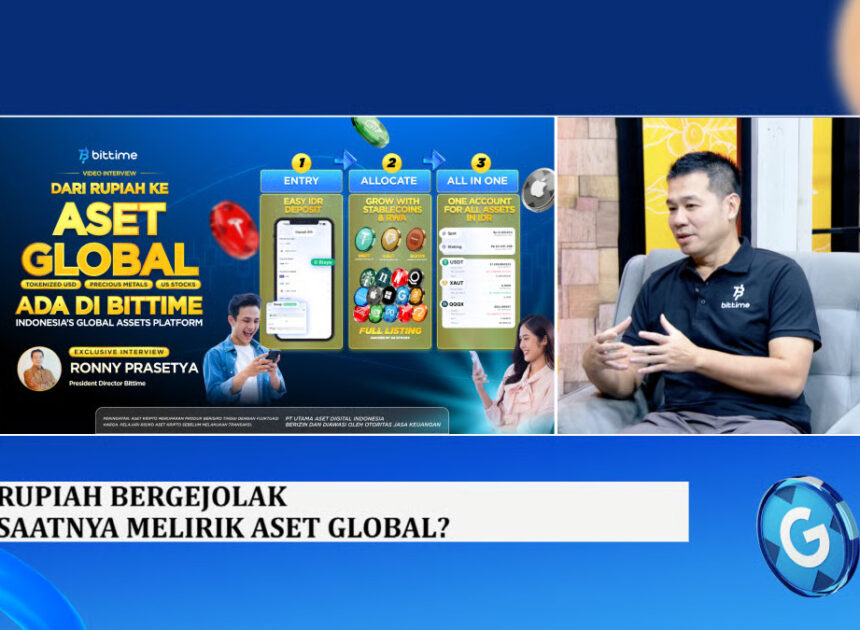 Rupiah Bergejolak, Saatnya Lirik Aset Global? Investor Kini Bisa Akses Tokenisasi Aset Global Mulai Rp10.000 di Bittime