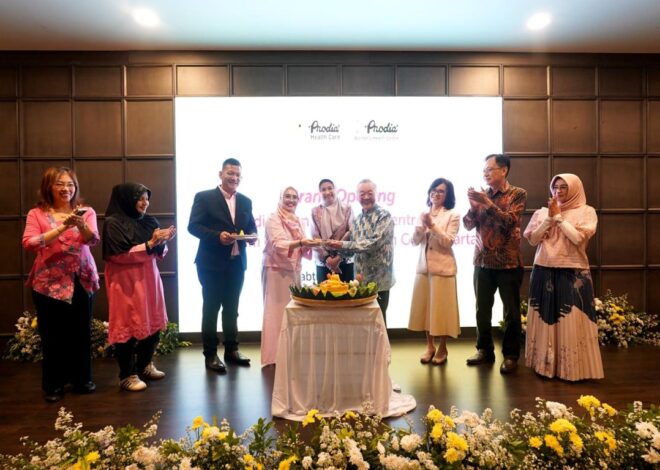 Tingkatkan Kualitas Layanan dan Kenyamanan Pelanggan, Prodia Resmikan Prodia Women’s Health Centre dan Premium Service Prodia Health Care Jakarta
