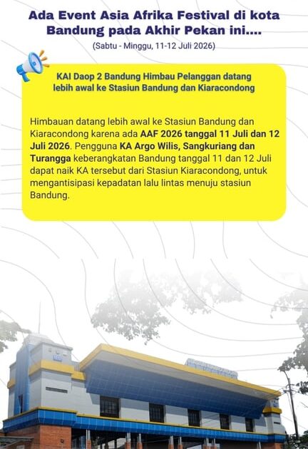 Asia Afrika Festival 2026 Digelar Akhir Pekan di Kota Bandung, KAI Daop 2 Bandung Imbau Pelanggan Datang ke Stasiun Lebih Awal