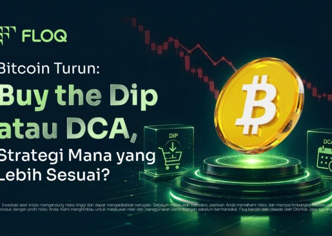 Bitcoin Turun: Buy the Dip atau DCA, Strategi Mana yang Lebih Sesuai?